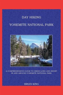 Day Hiking Yosemite National Park - King, Brian