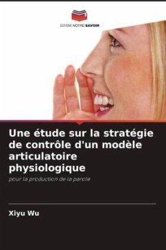 Une étude sur la stratégie de contrôle d'un modèle articulatoire physiologique - Wu, Xiyu