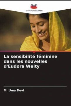 La sensibilité féminine dans les nouvelles d'Eudora Welty - Devi, M. Uma