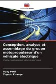 Conception, analyse et assemblage du groupe motopropulseur d'un véhicule électrique