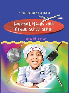 Gourmet Meals with Grade School Skills - Troy, Kid