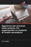 Approccio per processi nelle scienze: Un esperimento su studenti di livello secondario