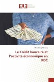 Le Crédit bancaire et l¿activité économique en RDC