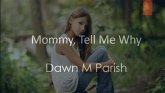 Mommy, Tell Me Why (eBook, ePUB) Mommy, Tell Me Why (eBook, ePUB)