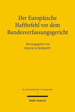 Der Europäische Haftbefehl vor dem Bundesverfassungsgericht (eBook, PDF) - Schorkopf, Frank
