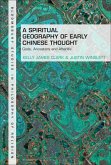A Spiritual Geography of Early Chinese Thought (eBook, PDF)