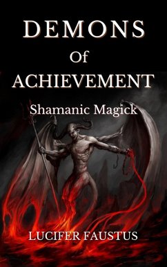 Demons of Achievement (eBook, ePUB) - Faustus, Lucifer