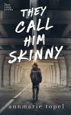 They Call Him Skinny (The Bus Stop Series) (eBook, ePUB)