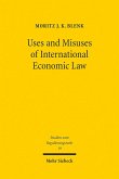 Uses and Misuses of International Economic Law (eBook, PDF)