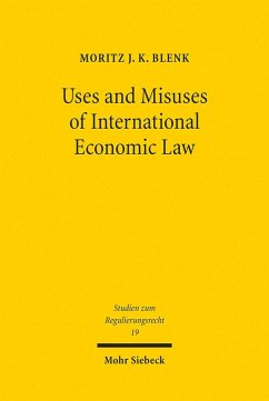 Uses and Misuses of International Economic Law (eBook, PDF) - Blenk, Moritz J. K.