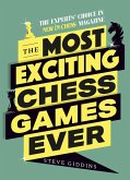 Most Exciting Chess Games Ever (eBook, ePUB)