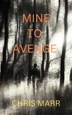 Mine to Avenge (eBook, ePUB) - Marr, Chris