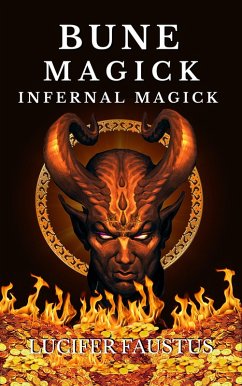 Bune Magick (eBook, ePUB) - Faustus, Lucifer