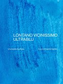 Lontano vicinissimo ultrablu (fixed-layout eBook, ePUB)