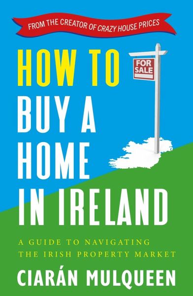 How to Buy a Home in Ireland (eBook, ePUB)