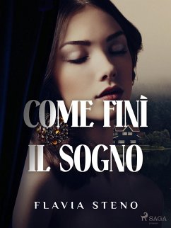 Come finì il sogno (eBook, ePUB) - Steno, Flavia