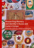 Researching Memory and Identity in Russia and Eastern Europe (eBook, PDF)
