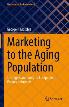 Marketing to the Aging Population (eBook, PDF) - Moschis, George P.