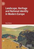 Landscape, Heritage and National Identity in Modern Europe (eBook, PDF)