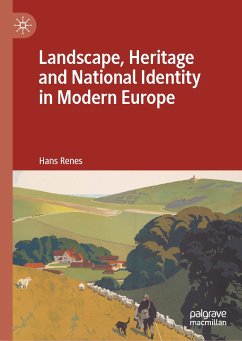 Landscape, Heritage and National Identity in Modern Europe (eBook, PDF) - Renes, Hans