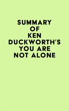 Summary of Ken Duckworth's You Are Not Alone (eBook, ePUB) - IRB Media