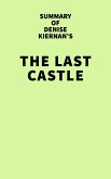 Summary of Denise Kierman's The Last Castle (eBook, ePUB)