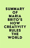 Summary of Maria Brito's How Creativity Rules the World (eBook, ePUB)