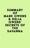 Summary of Mark Owens & Delia Owens's Secrets Of The Savanna (eBook, ePUB)