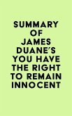 Summary of James Duane's You Have the Right to Remain Innocent (eBook, ePUB)