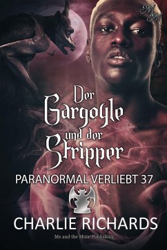 Der Gargoyle und der Stripper (eBook, ePUB) - Richards, Charlie