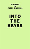 Summary of Carol Shaben's Into the Abyss (eBook, ePUB) Summary of Carol Shaben's Into the Abyss (eBook, ePUB)