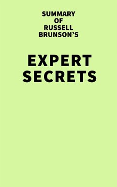 Summary of Russell Brunson's Expert Secrets (eBook, ePUB) - IRB Media