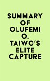 Summary of Olúf¿´mi O. Táíwò's Elite Capture (eBook, ePUB)