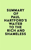 Summary of Paul Hartford's Waiter to the Rich and Shameless (eBook, ePUB)