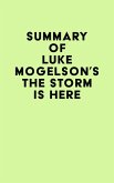 Summary of Luke Mogelson's The Storm Is Here (eBook, ePUB)