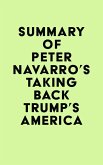 Summary of Peter Navarro's Taking Back Trump's America (eBook, ePUB) Summary of Peter Navarro's Taking Back Trump's America (eBook, ePUB)