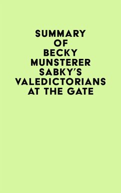 Summary of Becky Munsterer Sabky's Valedictorians at the Gate (eBook, ePUB) - IRB Media