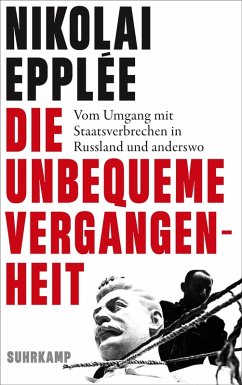Die unbequeme Vergangenheit (eBook, ePUB) - Epplée, Nikolai