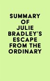 Summary of Julie Bradley's Escape from the Ordinary (eBook, ePUB)