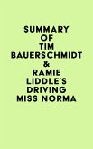 Summary of Tim Bauerschmidt & Ramie Liddle's Driving Miss Norma (eBook, ePUB)