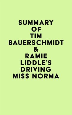 Summary of Tim Bauerschmidt & Ramie Liddle's Driving Miss Norma (eBook, ePUB) - IRB Media