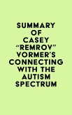 Summary of Casey "Remrov" Vormer's Connecting With The Autism Spectrum (eBook, ePUB)