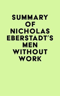 Summary of Nicholas Eberstadt's Men Without Work (eBook, ePUB) - IRB Media