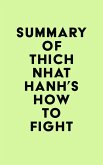 Summary of Thich Nhat Hanh's How to Fight (eBook, ePUB)