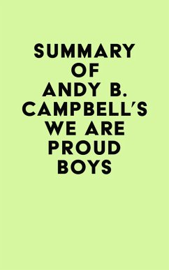 Summary of Andy B. Campbell's We Are Proud Boys (eBook, ePUB) - IRB Media
