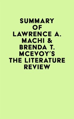 Cover Summary of Lawrence A. Machi & Brenda T. McEvoy's The Literature Review (eBook, ePUB)