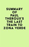 Summary of Paul Theroux's The Last Train to Zona Verde (eBook, ePUB)