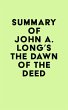 Summary of John A. Long's The Dawn of... - Bild 1