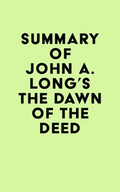 Cover Summary of John A. Long's The Dawn of the Deed (eBook, ePUB)