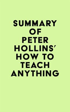 Summary of Peter Hollins's How to Teach Anything (eBook, ePUB) - IRB Media